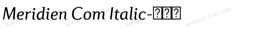 Meridien Com Italic字体转换